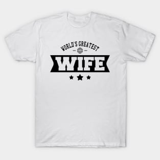 Wife - World's greatest Wife T-Shirt